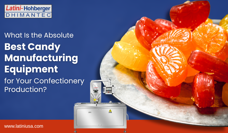 What Is the Absolute Best Candy Manufacturing Equipment for Your Confectionery Production?